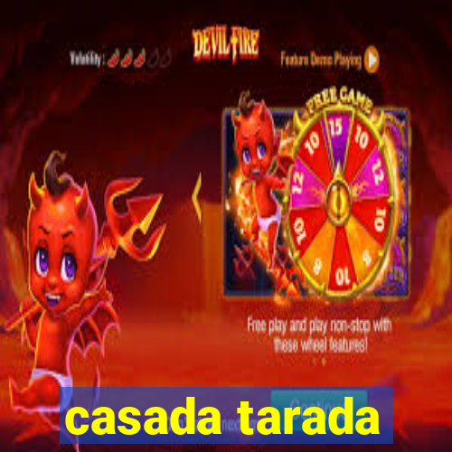 casada tarada